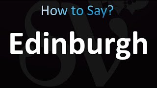 How to Pronounce Edinburgh correctly [upl. by Kappel299]