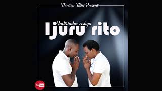 Thacien Titus  IJURU RITO Official SONG 2019 [upl. by Jerrome555]