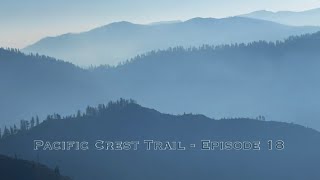 Pacific Crest Trail 2021  Episode 18 [upl. by Atinreb216]