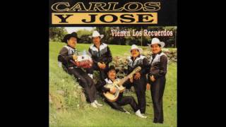 Carlos y Jose Vas a Llorar [upl. by Valdas]