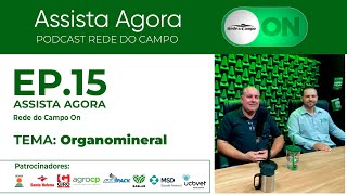 Rede do Campo On  Ep 15 Organomineral [upl. by Eidoj]