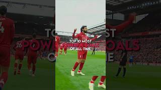 Top 10 most powerful goals of all time [upl. by Tombaugh290]