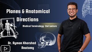 Planes amp Anatomical Directions  Second Lecture  Medical Terminology [upl. by Bernhard559]