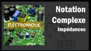 Notion dimpédance et notation complexe [upl. by Deering]