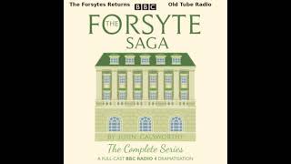 The Forsytes Returns BBC RADIO DRAMA [upl. by Erfert771]