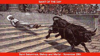 Saint Saturninus Bishop  November 29th [upl. by Anierdna]