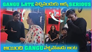 Gangu Late వచ్చినందుకు అక్క Serious అయింది Gangu వెళ్లిపోతాడు అంట  Pareshan Family [upl. by Helse]