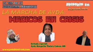 t1e20 LA MARCHA DE AYDA MEDICOS EN CRISIS [upl. by Odessa]