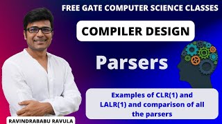 CD  Parsers  Examples of CLR1 and LALR1 and comparison of all the parsers Ravindrababu Ravula [upl. by Lucier]