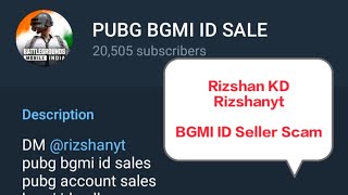 Rizshan Kd Bgmi ID Seller Scam 😡  Rizshah yt bgmi scammer  Rizshanyt bgmi id seller  rizshanyt [upl. by Nosmirc]