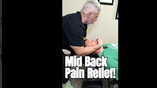 Chiropractic Adjustments for instant MID BACK PAIN RELIEF [upl. by Nerhtak315]