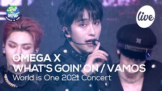 오메가 엑스 OMEGA X  WHATS GOIN ON  VAMOS World is One 2021 CONCERT  화제의 무대 다시보기 [upl. by Gyatt923]