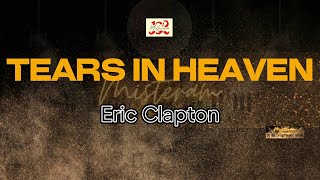 Eric Clapton  Tears in Heaven KARAOKE VERSION [upl. by Yarased289]