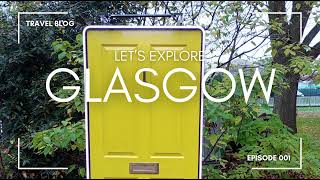 Lets Explore Glasgow Scotland [upl. by Carew]