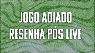 JOGO ADIADO RESENHA PÓS LIVE [upl. by Adnauqahs]