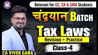 🔴चंद्रयान Batch Revision  Practice🔴  DT  IDT  Class  4  Dont Miss  Dec 23  CA Vivek Gaba [upl. by Madella368]