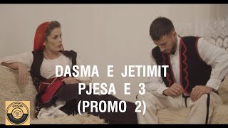 DASMA E JETIMIT Pjesa 3 PROMO 2 TREGIME POPULLORE SHQIPTARE [upl. by Corwun]