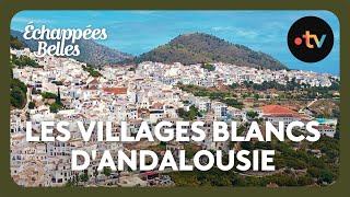 Les villages blancs dAndalousie  Échappées belles [upl. by Earissed]