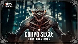 MISTÉRIO DO CORPO SECO Verdades BIZARRAS e Assustadoras Que Você Não Conhece [upl. by Cirilo]