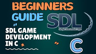 Game Development in C using SDL  Introduction [upl. by Latreese]