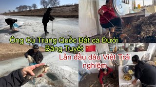 322🇨🇳Cụ Ông Trung Quốc Bắt cá Dưới Băng TuyếtLần đầu Dâu Việt Trải nghiệmLạnh Khắc Nghiệt quá [upl. by Jamesy203]