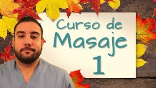 CURSO DE MASAJE 1 ASPECTOS PREVIOS [upl. by Cleodel]