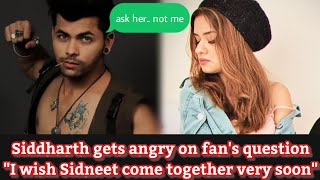 Siddharth gets angry on asking about Avneet  Sidneet friends want to see them together again  Love [upl. by Stroud818]