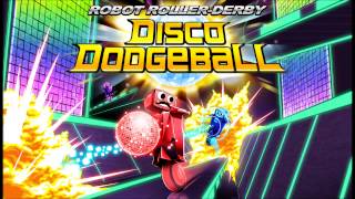 Robot RollerDerby Disco Dodgeball OST  8 Bit Adventure by Adhesive Wombat [upl. by Nednyl]