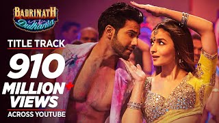 Badri Ki Dulhania Title Track Varun Alia Tanishk Neha Monali Ikka  quotBadrinath Ki Dulhaniaquot [upl. by Auehsoj880]