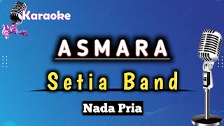 Asmara  Setia Band  Karaoke Version  Nada Pria  Akustik Band [upl. by Lester976]