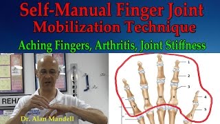 SelfManual Finger Joint Mobilization Technique Arthritis Joint Stiffness amp Aching  Dr Mandell [upl. by Aarika]