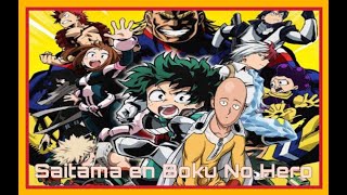 Saitama en Boku no heroCapitulo 2 fanfiction fanfic [upl. by Tamas779]