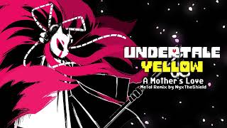 Undertale Yellow  A Mothers Love Metal Remix by NyxTheShield [upl. by Burg]