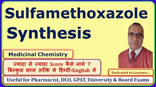 Sulfamethoxazole Synthesis  Medicinal Chemistry 6th Sem GPAT 601T [upl. by Sherl]