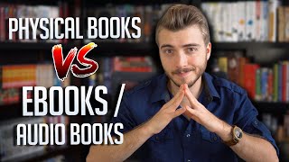 Physical Books VS Ebooks VS Audio Books  Which is Best [upl. by Favata]