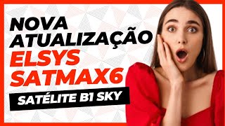 ELSYS SATMAX 6 Guia de Atualização e Ativação para o Satélite da Sky [upl. by Pillihp]