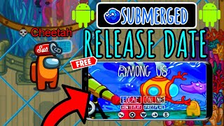 Among Us ANDROID New Submerged Map Release Date Confirmed  Polusgg New Updates [upl. by Sula]