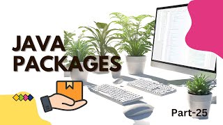 Java Packages Organize Your Code Efficiently [upl. by Wirth]