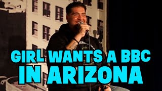 Girl Wants a BBC in Arizona  Big Jay Oakerson  Stand Up Comedy comedy crowdwork relationship [upl. by Aratas]