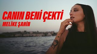 Melike Şahin  Canın Beni Çekti Official Music Video [upl. by Yeltnerb]