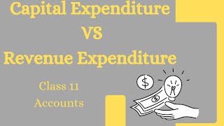 Difference Between Capital Expenditure And Revenue Expenditure 🤔  Class 11 Accounts 👍✅ [upl. by Onaicnop]