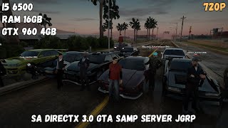 SAMP Sadirectx 30 Server JGRP On I5 6500 Ram 16GB GTX 960 4GB  Test Game I5 6500 GTX 960 4GB 1 [upl. by Casey]