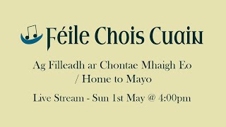 2022 Féile Chois Cuain  Ag Filleadh ar Chontae Mhaigh Eo Home to Mayo [upl. by Karli]