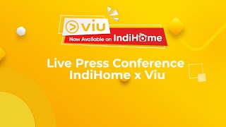 Live Press Conference IndiHome x Viu [upl. by Nosyd]