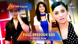 Full Episode 625  Dill Mill Gayye  Sanjeevani Ki Nayi Intern Hai Shilpa  दिल मिल गए starbharat [upl. by Neelear]