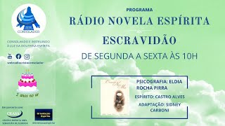 RÁDIO NOVELA ESPÍRITA  CAPÍTULO 1 ESCRAVIDÃO [upl. by Anol]