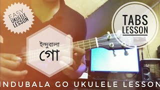 Indubala Go  Ukulele Tabs Lesson  Nabendu Das [upl. by Ttereve710]