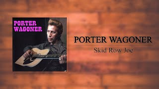 Porter Wagoner  Skid Row Joe [upl. by Annaitsirhc]