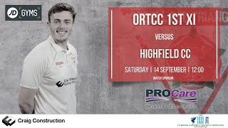 LIVE  ORTCC 1stXI v Highfield  LampDCC First Division  140924 [upl. by Bouton926]