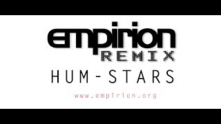 Hum  Stars  empirion remix [upl. by Adlaremse]